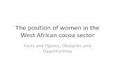 The position of women in the West African cocoa sector position of women in the West African cocoa sector Facts and Figures, ... Mondelez and Nestle on ... - Long term engagement with