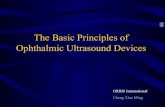 The Basic Principles of Ophthalmic Ultrasound Basic Principles of Ophthalmic Ultrasound Devices ... Basic Structure of an Ultrasound Transducer ... The transducer sweeps back and forth