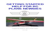 Getting Started: Help for RC Plane Newbies - Help 19 Oct 2007.pdfGETTING STARTED GETTING STARTED HELP FOR RC HELP FOR RC ... Compiled by Pat Rose, Servo Chatter Editor Oct. 19,