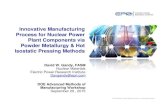 Innovative Manufacturing Process for Nuclear Power Plant ... - Innovative...Process for Nuclear Power Plant Components via ... Innovative Manufacturing Process for Nuclear Power