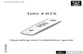 Telis 4 RTS - Somfy: electric motorised blinds solutions Telis 4 RTS is a wireless radio remote control compatible only with products fitted with Radio Technology Somfy (RTS): roller