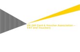 UK Gift Card Voucher Association VAT and Gift Card Voucher Association â€“ VAT and Vouchers Page 2 Implementation of the 2015 VAT changes affecting the telecommunication, ecommerce