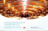 MAGNIFICENT MAGNETS -   MAGNETS SCIENCE IN HIGH MAGNETIC FIELDS. 1 3 2 4 ... kitchen magnets or the magnets found in wind turbines and cars ... developing magnetic levitation
