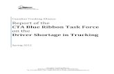 Canadian Trucking Alliance Report of the - Driver Canadian Trucking Alliance Report of the CTA Blue Ribbon Task Force on the Driver Shortage in Trucking Spring 2012 Canadian Trucking
