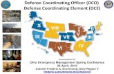 Defense Coordinating Officer (DCO) Defense Coordinating ... Defense Coordinating Officer (DCO) Defense Coordinating Element (DCE) Presentation for Ohio Emergency Management Spring