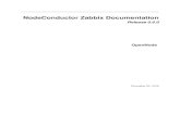 NodeConductor Zabbix Documentation - Read the Docs  Zabbix Documentation, Release 0.6.0 Zabbix service provides an interface to Zabbix monitoring system. Contents 1