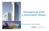 Designing with Laminated Glass - sesam-uae. . Kamal Niazy.pdfDesigning with Laminated Glass Presented by: ... Toronto shopping mall skylight. ... faade and railings, laminated glass