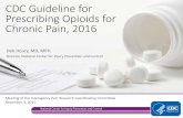 CDC Guideline for Prescribing Opioids for Chronic Pain, National Center for Injury Prevention and Control. CDC Guideline for Prescribing Opioids for Chronic Pain, 2016. ... Noah Aleshire