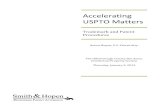 Accelerating USPTO Matters - Smith Hopen USPTO Matters Trademark and Patent Procedures Anton Hopen, U.S. Patent Atty. The Hillsborough County Bar Assoc. Intellectual Property Section