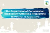 The Department of Conservation Biodiversity Offsetting Department of Conservation Biodiversity Offsetting Programme ... Best practice on key components of biodiversity offsetting