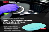 3M Automotive Aftermarket Division 3M Flexible Foam ...? Flexible Foam Abrasive Discs Versatility at its finest. ” Flexible foam backed abrasive which conforms to irregular surfaces