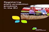 Registering plant protection products in the EU brochure_3.pdfRegistering plant protection products in the EU What are plant protection products? Plant protection products (PPPs) are