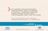 PLANNED RELOCATIONS, DISASTERS AND CLIMATE CHANGE: CONSOLIDATING GOOD PRACTICES ... AND CLIMATE CHANGE: CONSOLIDATING ... disasters and climate change: Consolidating good practices