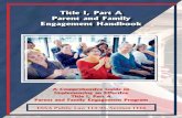 Title I, Part A Parent and Family Engagement I, Part A Parent and Family Engagement Handbook A Comprehensive Guide to Implementing an Effective Title I, Part A Parent and Family Engagement