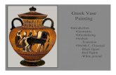 5. greek vase painting - PCD   ancient Greek pottery exist ... wares from Near East and Egypt are traded. â€¢ Greek artists were influenced by the variety of ... 5. greek vase