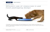 Pet food report Efficient use of resources in pet food packaging Pet Food study provides guidance on understanding opportunities which may exist for optimisation of resources in the