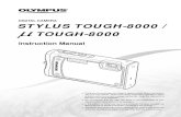 STYLUS TOUGH-8000 / ¼ TOUGH-8000 Instruction   TOUGH-8000 / ... We recommend that you take test shots to get accustomed to your camera before taking important photographs