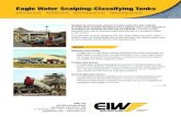 Eagle Water Scalping-Classifying Tanks Water Scalping-Classifying Tanks Stationary Units | Portable Units | Semi-Portable Units | Reblending Controls Designed to remove large volumes
