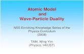 Atomic Model and Wave-Particle   Model and Wave-Particle Duality NSS Enriching Knowledge Series of the ... me in my life. ... Maxwell equations have a wave solution of