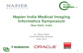 Napier India Medical Imaging Informatics Symposium India Medical Imaging Informatics Symposium ... â€¢ Medical Imaging Informatics is about clinical workflow that ... â€¢ A