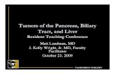 Tumors of the Pancreas, Biliary Tract, and Liver  of the Pancreas, Biliary Tract, ... No evidence of distant disease ... biliary obstruction as well