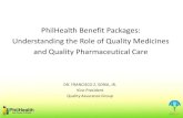 PhilHealth Benefit Packages: Understanding the Role of ... 3E_F Soria...PhilHealth Benefit Packages: Understanding the Role of Quality Medicines and Quality Pharmaceutical Care