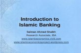 Introduction to Islamic Banking - Islamic Economics Project OF ISLAMIC BANKING â€¢ Islamic banking and the field of Islamic finance has ... â€¢ Islamic banks use Musharakah