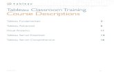 Tableau Classroom Training Course Descriptions - Classroom Training October 2012 ... â€¢ Whitepapers Books â€¢ Further Training Offerings Professional Services â€¢ Technical