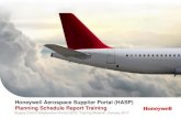Honeywell Aerospace Supplier Portal (HASP) Planning ... Schedule...Honeywell Aerospace Supplier Portal (HASP) Planning Schedule Report Training. ... please request additional access
