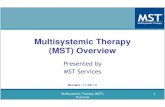 multisystemic Therapy (mst) Overview - .Multisystemic Therapy (MST) Overview Presented by MST Services