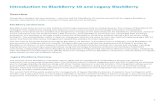Introduction to BlackBerry 10 and Legacy BlackBerry .Introduction to BlackBerry 10 and Legacy BlackBerry