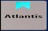 ATLANTIS - buehnenreif- .moderner Interpretation und hohem techni-schen Aufwand inszenieren. Wir