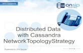 Distributed Data with Cassandra NetworkT .NYC Cassandra Use case for multi data center Cassandra