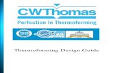 Thermoforming Design Guide - .Thermoforming Design Guide . 2 ... Thermoforming is the heating of