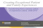 Creating Exceptional Patient and Family Experiences .Creating Exceptional Patient and Family Experiences