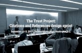 The Trust Project: Citations and References design sprint .CiteLine Team members Libby Bawcombe,