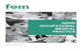 GOOD OCCUPATIONAL MEDICAL .6 Good Practice Guidelines How Good Medical Practice applies to you The