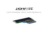 LCD Display 16x2 with Buttons - Joy- .Ausgabe 10.11.2017 Copyright by Joy-IT 1 LCD Display 16x2 with