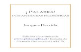 Jacques Derrida - Roxana Rodr­guez Ortiz . PALABRA! INSTANTNEAS FILOS“FICAS Jacques Derrida