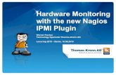 Hardware Monitoring with the new Nagios IPMI Plugin .Fan sensor Temp. sensor Power control ... â€“