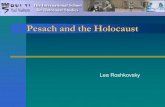 Pesach and the Holocaust - New .Pesach â€“ 14th of Nissan Pesach commemorates the freeing of the