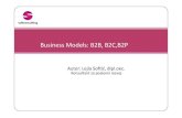 Business Models B2B, B2C,B2P - .Business Models: B2B, B2C,B2P Autor: Lejla Softi‡, dipl.oec. Konsultant