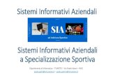 Sistemi Informativi Aziendali - .SISTEMI INFORMATIVI AZIENDALI (SIA) Il diplomato in Sistemi Informativi