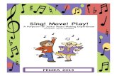 Sing! Move! Play! - .Sing! Move! Play! A Potpourri of Joyful Music-Making Experiences Clinician: