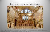 La sala regia in Vaticano - Universit  di Regia, Sala...  La sala regia in Vaticano Cfr. A. M. De