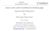 Save costs with DanBred breeding pigs - Danish State Visit .Zagreb 22 October 2014 Save costs with