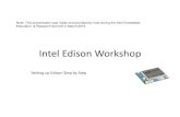 Intel Edison Workshop - Edison    Intel Edison Workshop Setting up Edison Step by Step