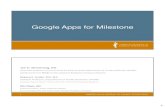 Google Apps for Milestone .Google Apps for Milestone ... â€¢CCC committee/Milestone work while essential