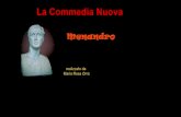 Commedia Nuova (320-260 a.C.) Commedia di Mezzo (388-320 a.C.) La Commedia Antica Slides . La Commedia