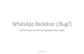 WhatsApp Backdoor (/Bug?) //tobi.rocks/ The Backdoor Alice Bob Alice and Bob meet in person and verify